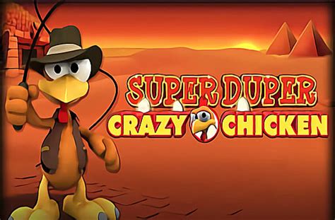 Jogue Super Duper Crazy Chicken online